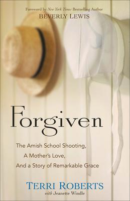 Forgiven: The Amish School Shooting, a Mother's Love, and a Story of Remarkable Grace Subscription