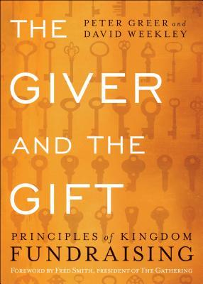 The Giver and the Gift: Principles of Kingdom Fundraising