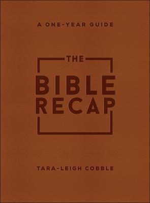 The Bible Recap: A One-Year Guide to Reading and Understanding the Entire Bible, Deluxe Edition - Brown Imitation Leather