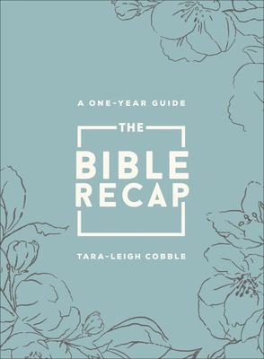 The Bible Recap: A One-Year Guide to Reading and Understanding the Entire Bible, Deluxe Edition - Sage Floral Imitation Leather