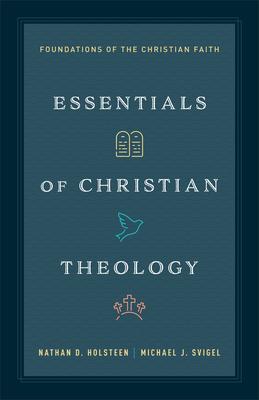 Essentials of Christian Theology: Foundations of the Christian Faith Subscription