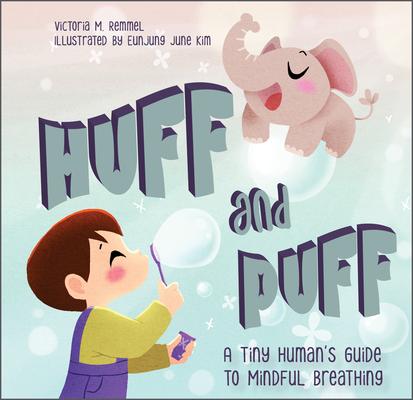 Huff and Puff: A Tiny Human's Guide to Mindful Breathing Subscription