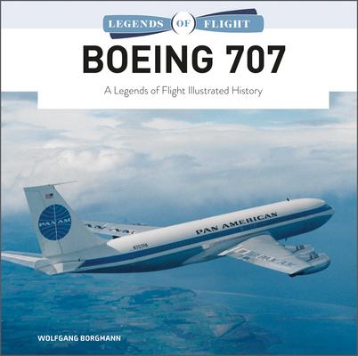Boeing 707: A Legends of Flight Illustrated History Subscription