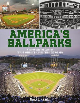 America's Ballparks: A Trip Across the Country to Visit Baseball's Playing Fields, Old and New Subscription