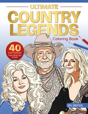 Ultimate Country Legends Coloring Book: 40 Patterns, Trivia, Song Lists, and More (100 Percent Unofficial) Subscription