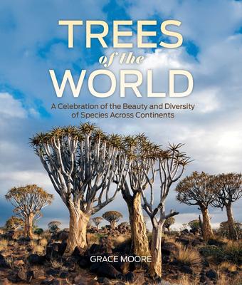Trees of the World: A Celebration of the Beauty and Diversity of Species Across Continents Subscription