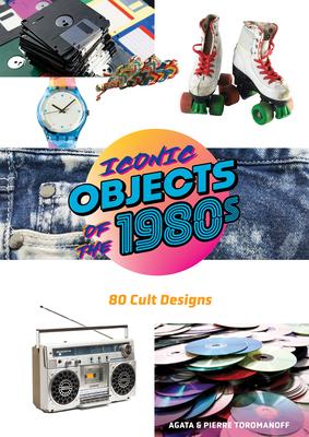 Iconic Objects of the 1980s: 80 Cult Designs Subscription
