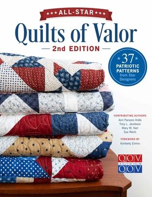 All-Star Quilts of Valor, 2nd Edition: 37 Patriotic Patterns from Star Designers Subscription