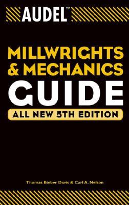 Audel Millwrights and Mechanics Guide