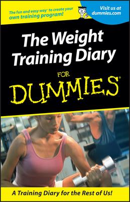 Weight Training Diary For Dummies