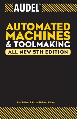 Audel Automated Machines and Toolmaking