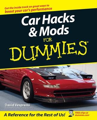 Car Hacks & Mods for Dummies