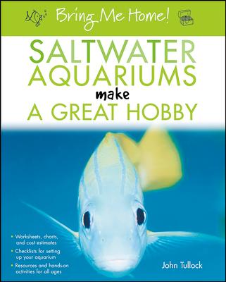 Bring Me Home! Saltwater Aquariums Make a Great Hobby