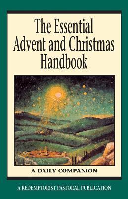 The Essential Advent and Christmas Handbook: A Daily Companion