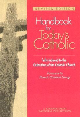 Handbook for Today's Catholic: Revised Edition