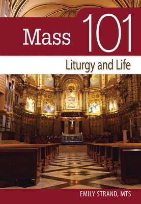 Mass 101: Liturgy and Life