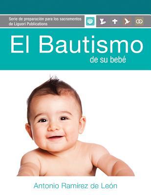 El Bautismo de Su Beb: Gua del Participante (Para Padres de Familia)