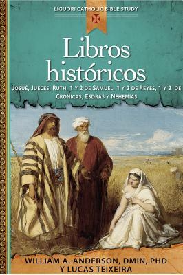 Libros Histricos: Josu, Jueces, Ruth, 1 Y 2 de Samuel, 1 Y 2 de Reyes, 1 Y 2 de Crnicas, Esdras Y Nehemas