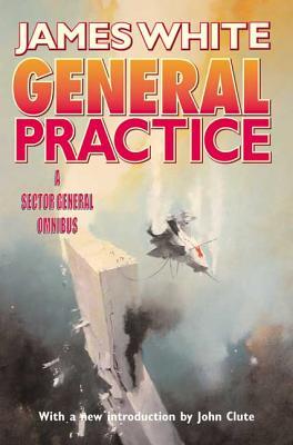 General Practice: A Sector General Omnibus