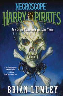 Harry and the Pirates: And Other Tales from the Lost Years