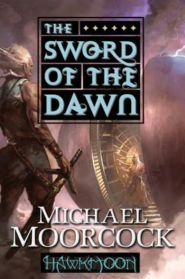 Hawkmoon: The Sword of the Dawn: The Sword of the Dawn