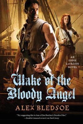 Wake of the Bloody Angel: An Eddie Lacrosse Novel