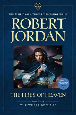 The Fires of Heaven: Book Five of 'The Wheel of Time'