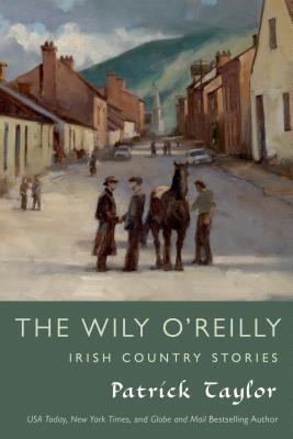 The Wily O'Reilly: Irish Country Stories