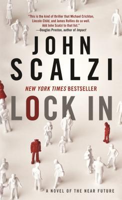 Lock in: A Novel of the Near Future