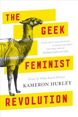 The Geek Feminist Revolution: Essays