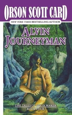 Alvin Journeyman: The Tales of Alvin Maker, Book Four