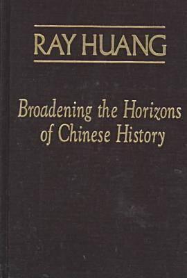 Broadening the Horizons of Chinese History: Discourses, Syntheses and Comparisons