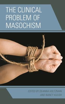 Clinical Problem of Masochism
