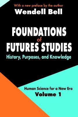 Foundations of Futures Studies: Volume 1: History, Purposes, and Knowledge Subscription