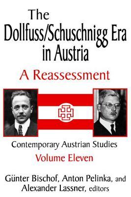 The Dollfuss/Schuschnigg Era in Austria: A Reassessment