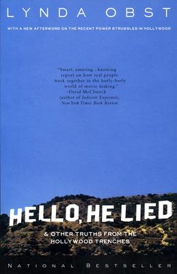 Hello, He Lied: And Other Truths from the Hollywood Trenches