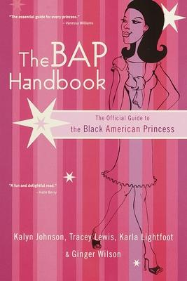 The Bap Handbook: The Official Guide to the Black American Princess