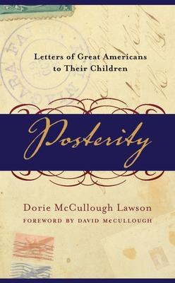 Posterity: Letters of Great Americans to Their Children