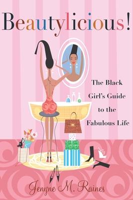 Beautylicious!: The Black Girl's Guide to the Fabulous Life Subscription