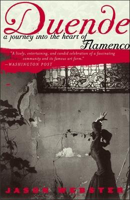 Duende: A Journey Into the Heart of Flamenco