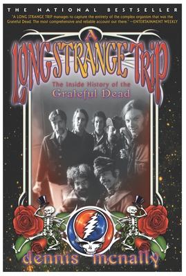 A Long Strange Trip: The Inside History of the Grateful Dead