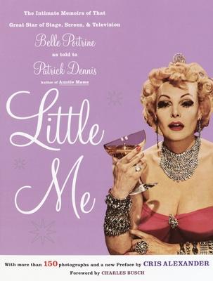 Little Me: The Intimate Memoirs of That Great Star of Stage, Screen and Television/Belle Poitrine