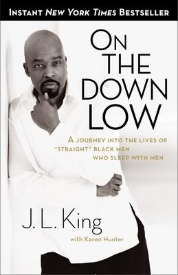 On the Down Low: A Journey Into the Lives of "Straight" Black Men Who Sleep With Men