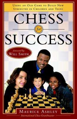 Chess for Success: Using an Old Game to Build New Strengths in Children and Teens