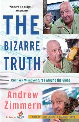 The Bizarre Truth: Culinary Misadventures Around the Globe