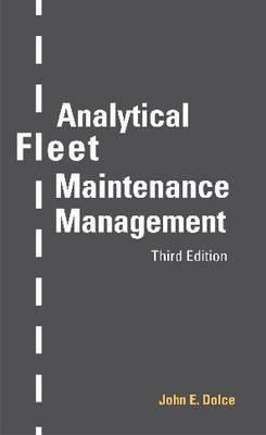 Analytical Fleet Maintenance Management, 3rd Edition