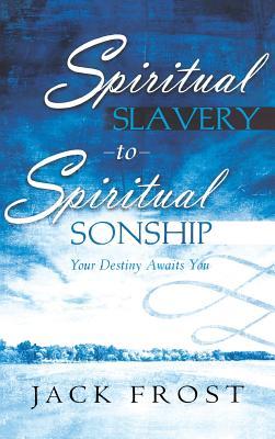 Spiritual Slavery to Spiritual Sonship