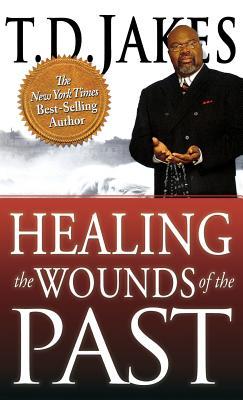 Healing the Wounds of the Past