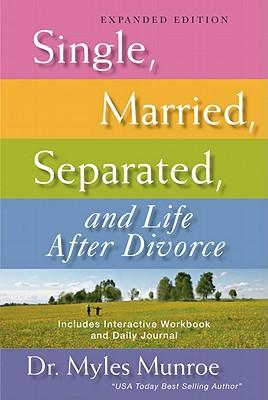 Single, Married, Separated, and Life After Divorce (Expanded)