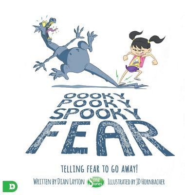 Oooky Pooky Spooky Fear: Telling Fear to Go Away!